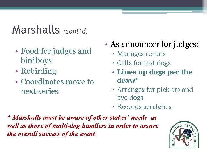 Marshalls (cont’d) • Food for judges and birdboys • Rebirding • Coordinates move to Marshalls (cont’d) • Food for judges and birdboys • Rebirding • Coordinates move to