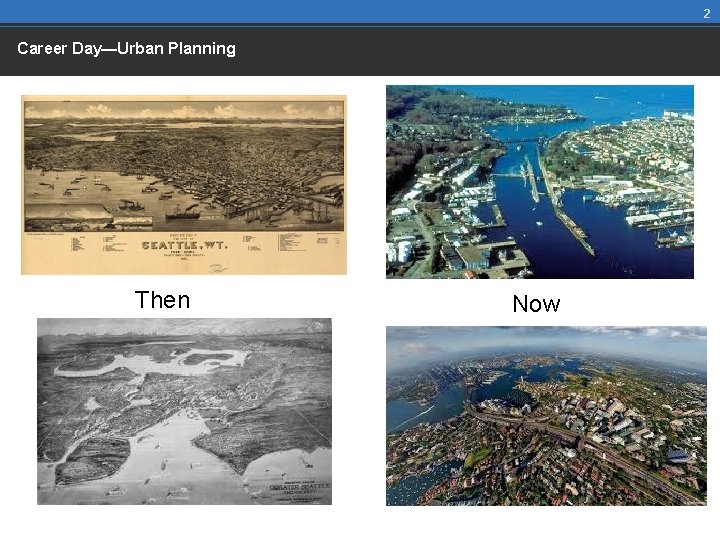 2 Career Day—Urban Planning Then Now 