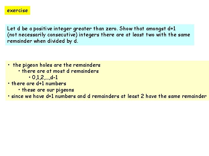 exercise Let d be a positive integer greater than zero. Show that amongst d+1