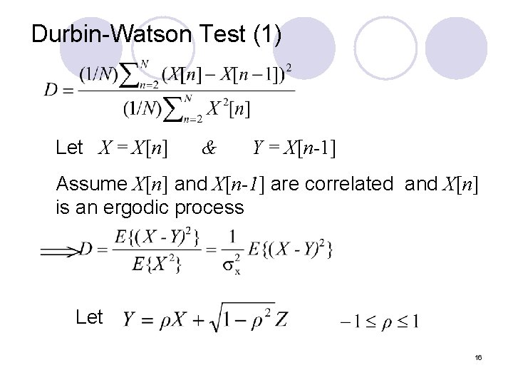 Durbin-Watson Test (1) Let X = X[n] & Y = X[n-1] Assume X[n] and