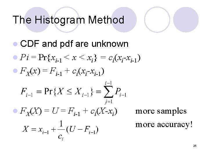 The Histogram Method l CDF and pdf are unknown l Pi = Pr{xi-1 <