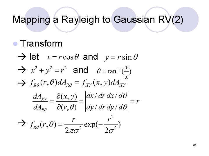 Mapping a Rayleigh to Gaussian RV(2) l Transform let and 35 