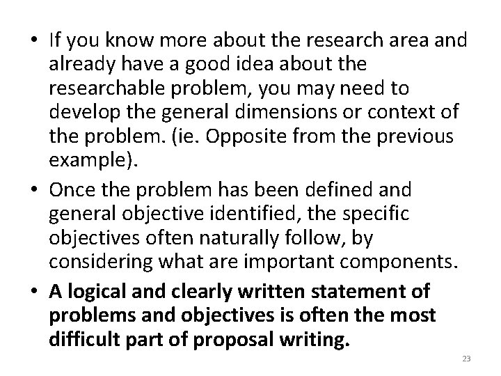  • If you know more about the research area and already have a