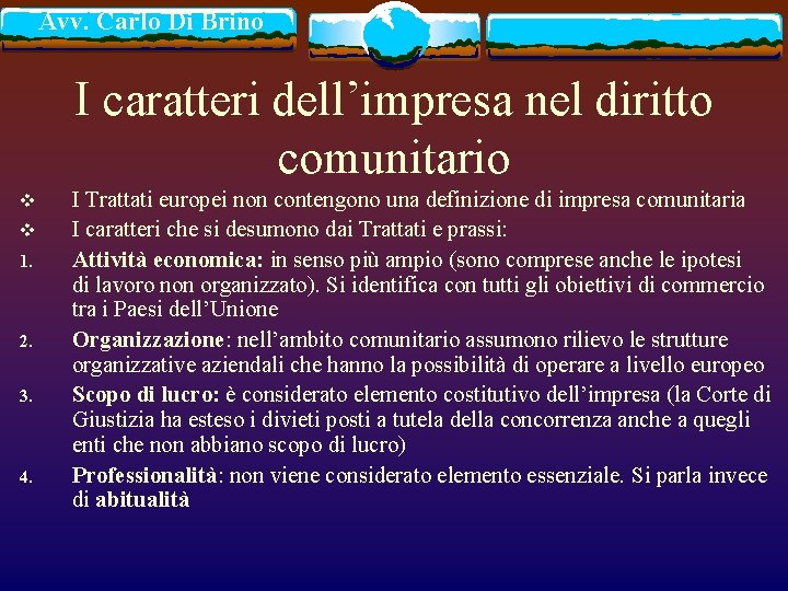 Avv. Carlo Di Brino I caratteri dell’impresa nel diritto comunitario v v 1. 2.