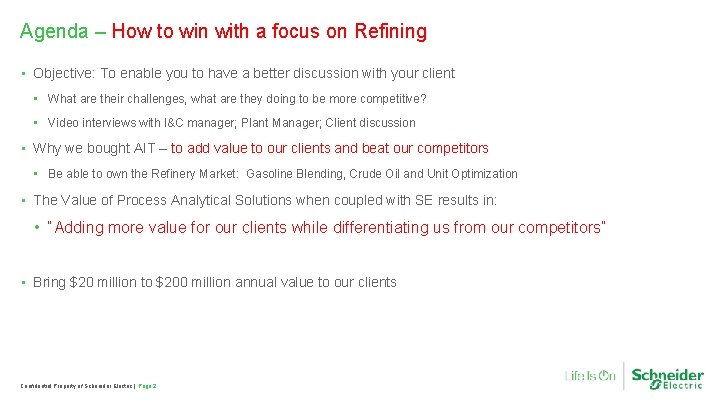 Agenda – How to win with a focus on Refining • Objective: To enable