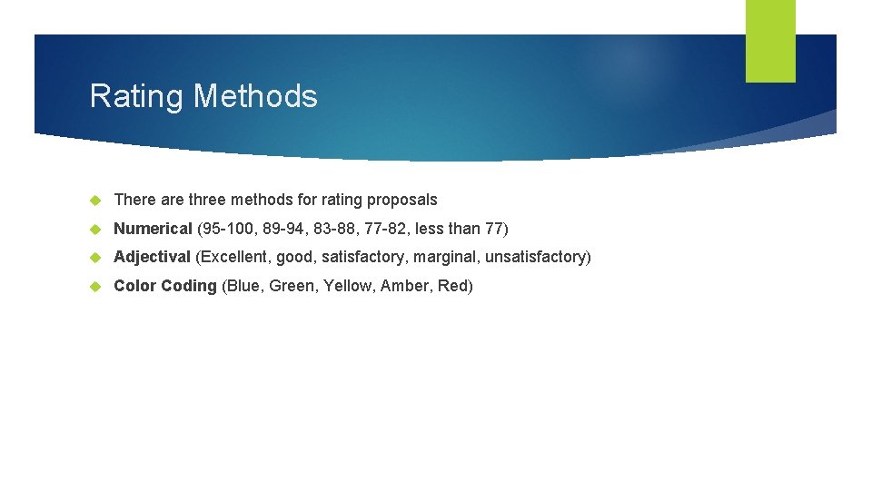 Rating Methods There are three methods for rating proposals Numerical (95 -100, 89 -94,