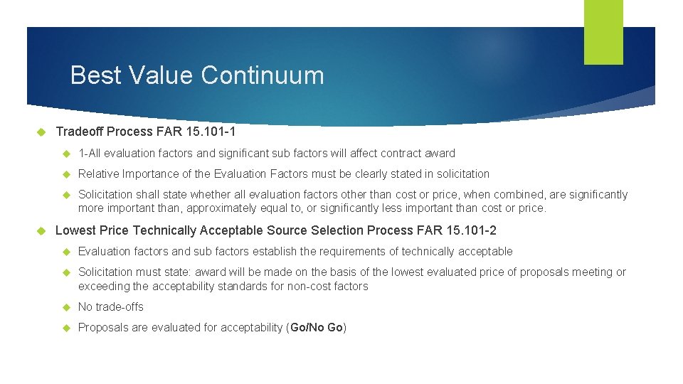 Best Value Continuum Tradeoff Process FAR 15. 101 -1 1 -All evaluation factors and