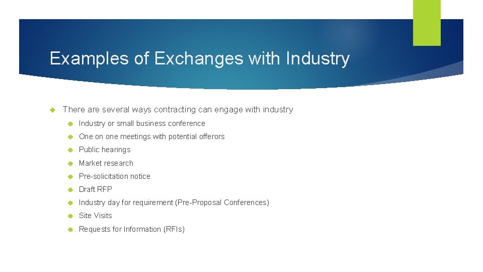 Examples of Exchanges with Industry There are several ways contracting can engage with industry