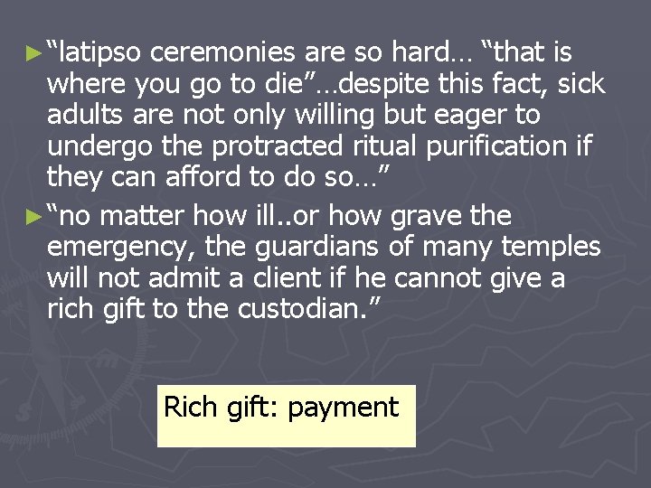 ► “latipso ceremonies are so hard… “that is where you go to die”…despite this