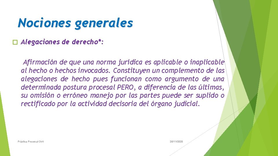 Nociones generales � Alegaciones de derecho*: Afirmación de que una norma jurídica es aplicable