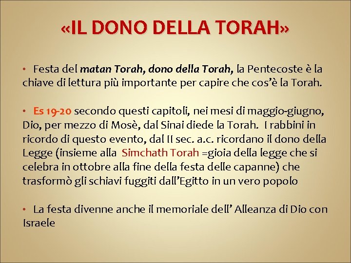  «IL DONO DELLA TORAH» Festa del matan Torah, dono della Torah, la Pentecoste