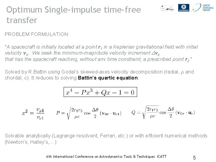 Optimum Single-impulse time-free transfer PROBLEM FORMULATION: “A spacecraft is initially located at a point
