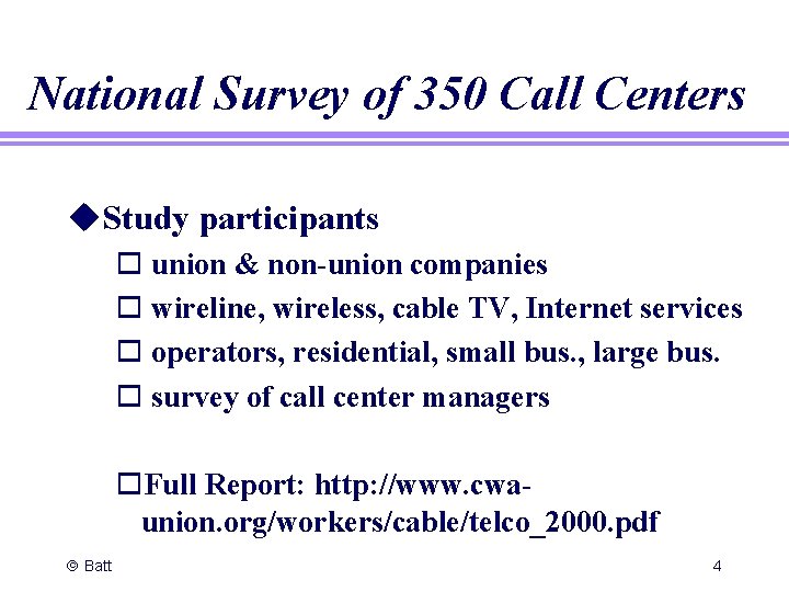 National Survey of 350 Call Centers u. Study participants o union & non-union companies