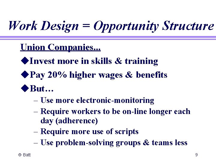Work Design = Opportunity Structure Union Companies. . . u. Invest more in skills