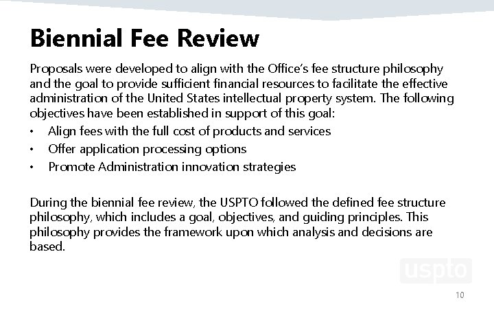 Biennial Fee Review Proposals were developed to align with the Office’s fee structure philosophy