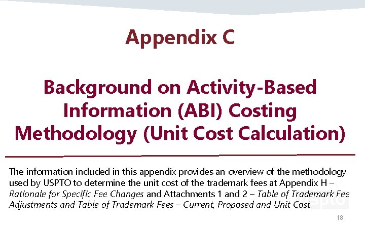 Appendix C Background on Activity-Based Information (ABI) Costing Methodology (Unit Cost Calculation) The information
