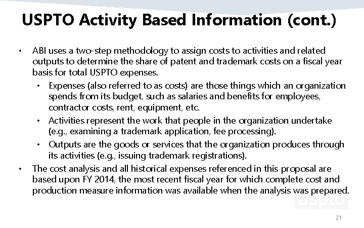 USPTO Activity Based Information (cont. ) • • ABI uses a two‐step methodology to