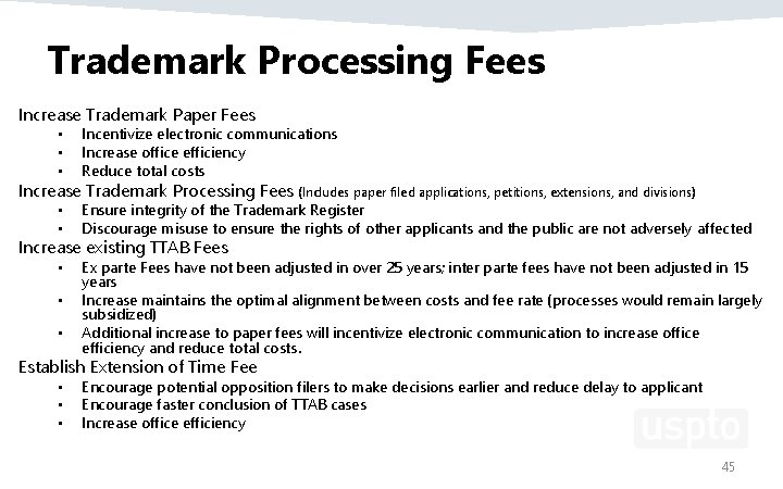 Trademark Processing Fees Increase Trademark Paper Fees • • • Incentivize electronic communications Increase