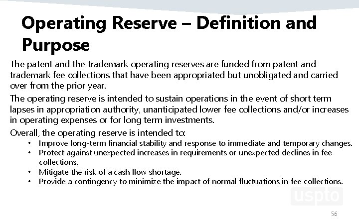 Operating Reserve – Definition and Purpose The patent and the trademark operating reserves are