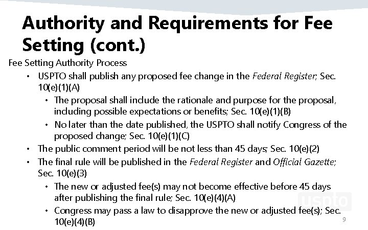 Authority and Requirements for Fee Setting (cont. ) Fee Setting Authority Process • USPTO
