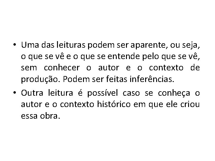  • Uma das leituras podem ser aparente, ou seja, o que se vê
