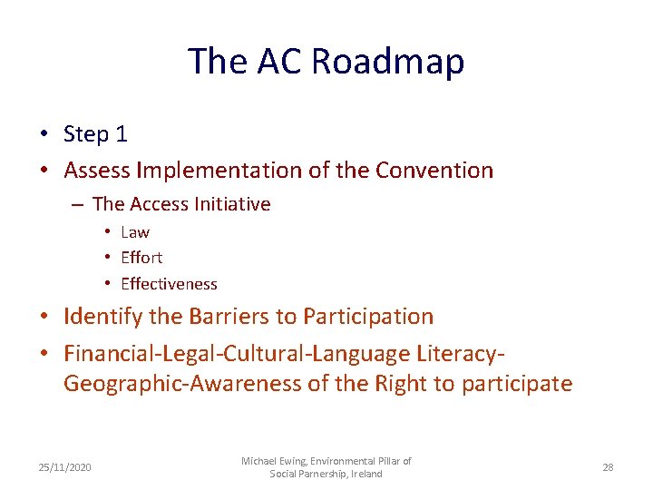 The AC Roadmap • Step 1 • Assess Implementation of the Convention – The