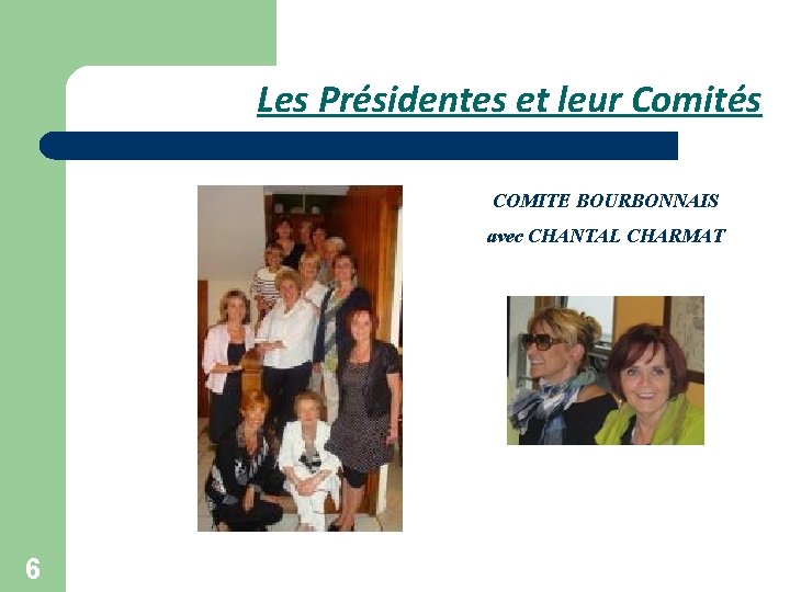 Les Présidentes et leur Comités COMITE BOURBONNAIS avec CHANTAL CHARMAT 6 