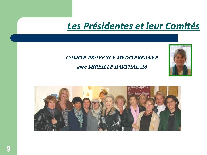 Les Présidentes et leur Comités COMITE PROVENCE MEDITERRANEE avec MIREILLE BARTHALAIS 9 