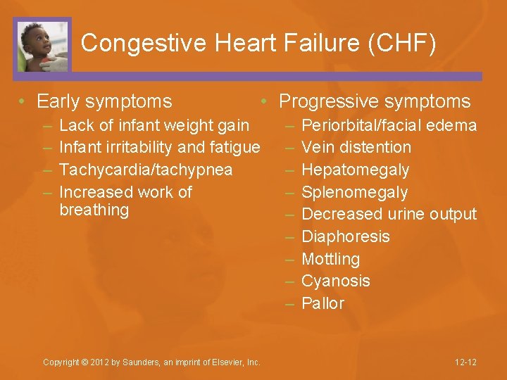 Congestive Heart Failure (CHF) • Early symptoms – – • Progressive symptoms Lack of
