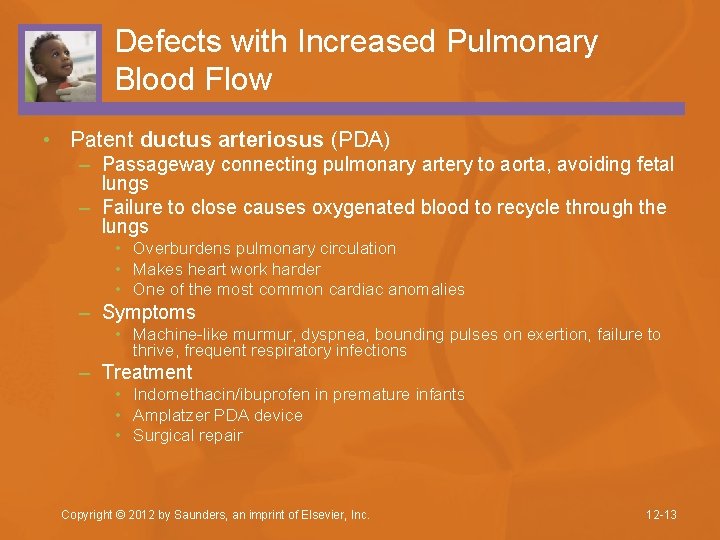 Defects with Increased Pulmonary Blood Flow • Patent ductus arteriosus (PDA) – Passageway connecting