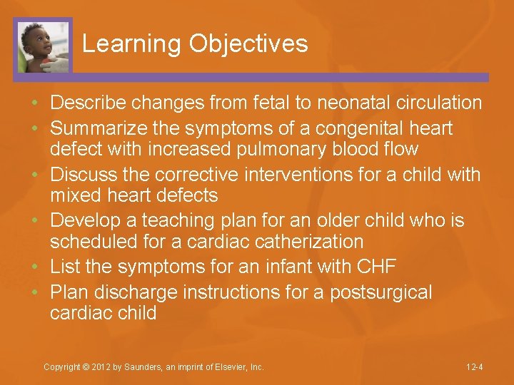 Learning Objectives • Describe changes from fetal to neonatal circulation • Summarize the symptoms