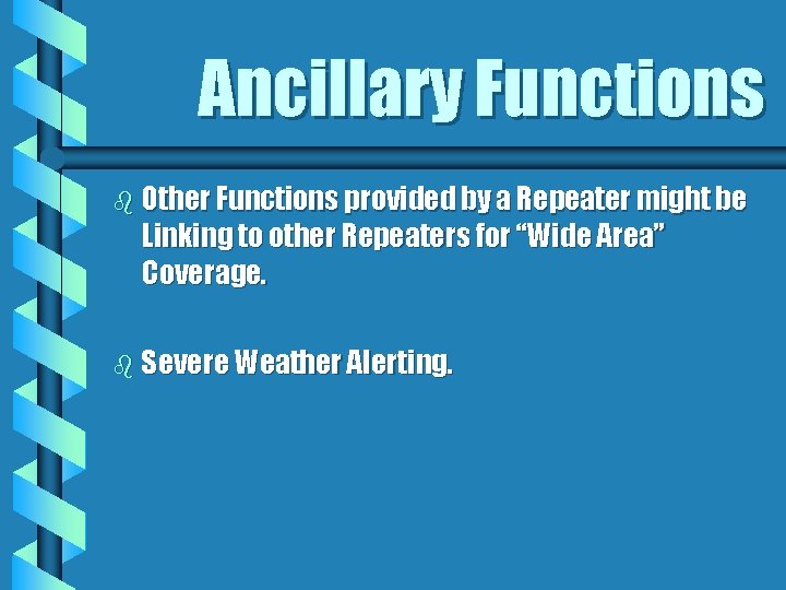 Ancillary Functions b Other Functions provided by a Repeater might be Linking to other