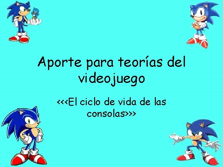 Aporte para teorías del videojuego <<<El ciclo de vida de las consolas>>> 