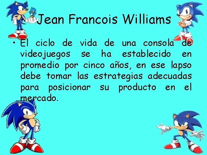 Jean Francois Williams • El ciclo de vida de una consola de videojuegos se