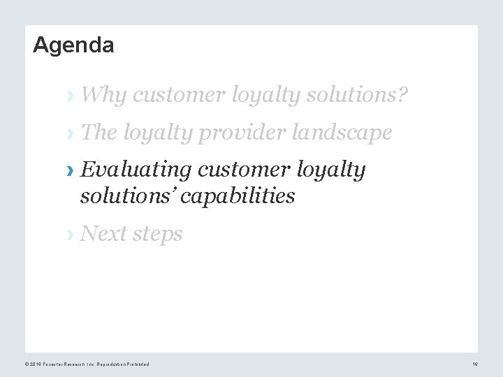 Agenda › Why customer loyalty solutions? › The loyalty provider landscape › Evaluating customer