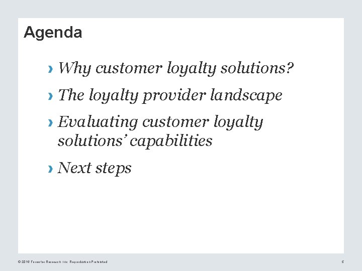 Agenda › Why customer loyalty solutions? › The loyalty provider landscape › Evaluating customer