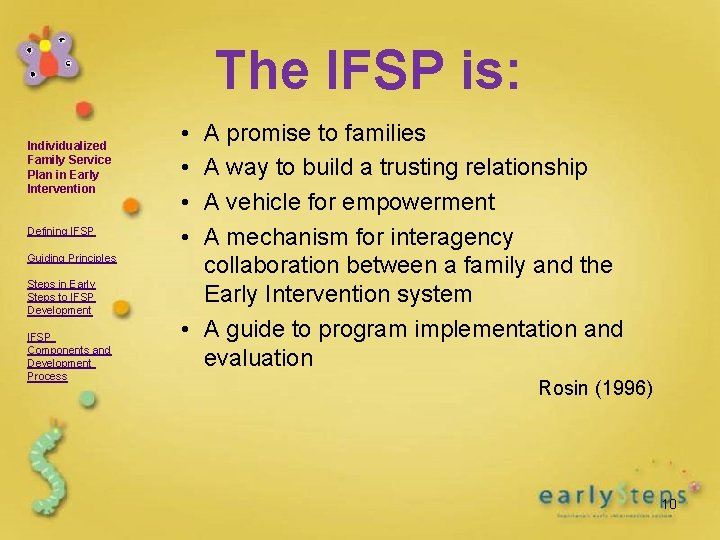 The IFSP is: Individualized Family Service Plan in Early Intervention Defining IFSP Guiding Principles