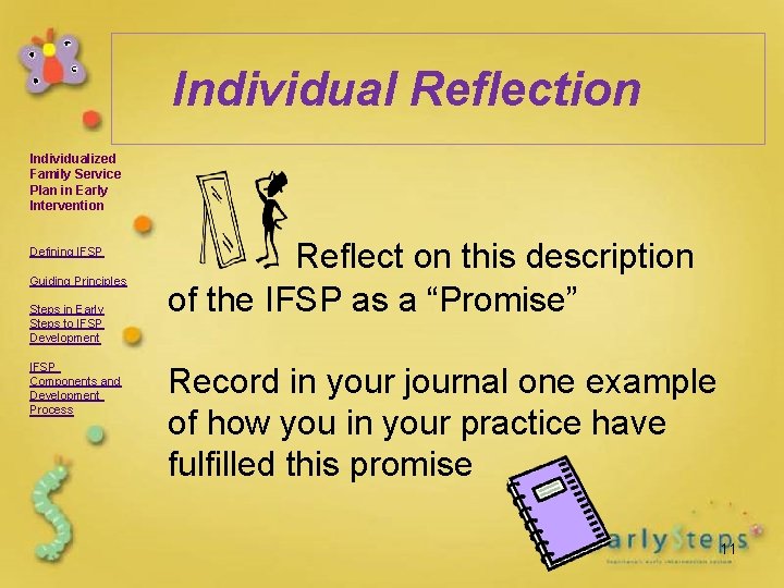 Individual Reflection Individualized Family Service Plan in Early Intervention Defining IFSP Guiding Principles Steps