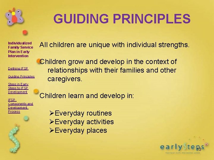 GUIDING PRINCIPLES Individualized Family Service Plan in Early Intervention Defining IFSP Guiding Principles Steps