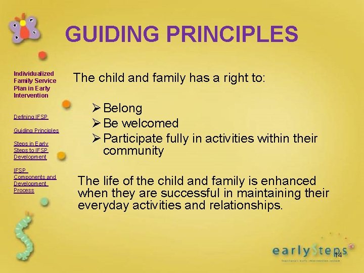 GUIDING PRINCIPLES Individualized Family Service Plan in Early Intervention Defining IFSP Guiding Principles Steps