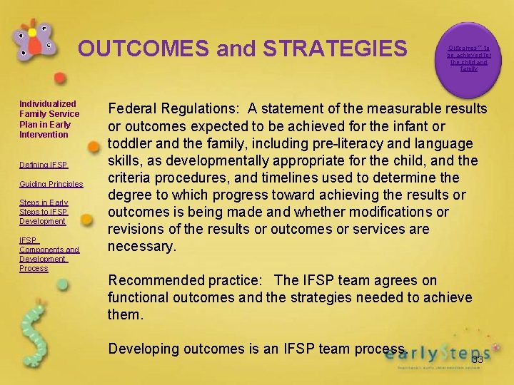 OUTCOMES and STRATEGIES Individualized Family Service Plan in Early Intervention Defining IFSP Guiding Principles