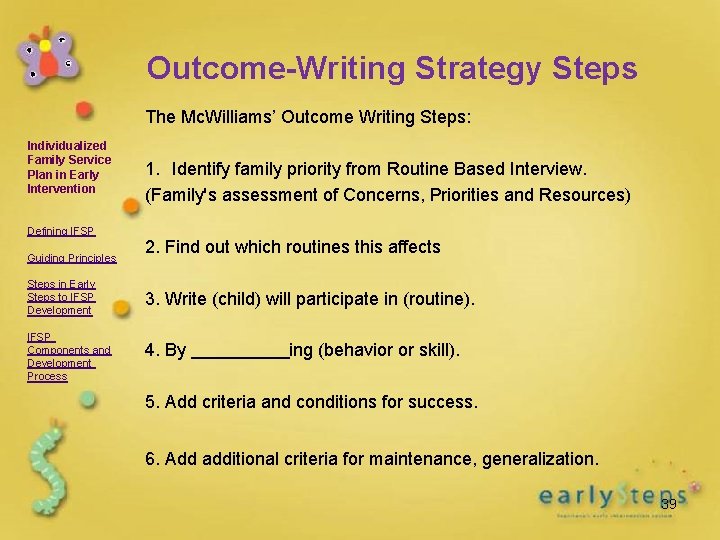 Outcome-Writing Strategy Steps The Mc. Williams’ Outcome Writing Steps: Individualized Family Service Plan in
