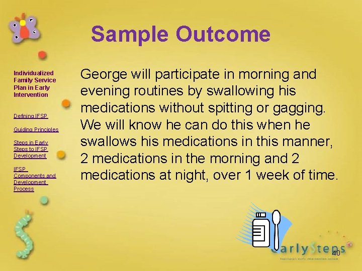 Sample Outcome Individualized Family Service Plan in Early Intervention Defining IFSP Guiding Principles Steps