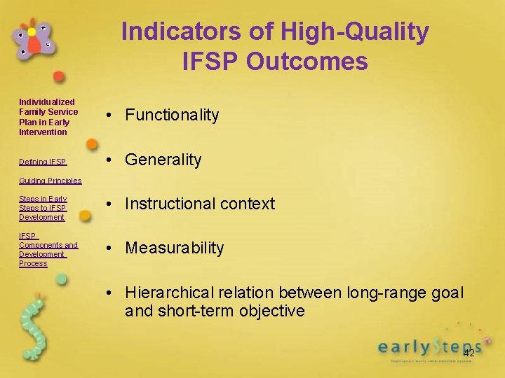 Indicators of High-Quality IFSP Outcomes Individualized Family Service Plan in Early Intervention • Functionality