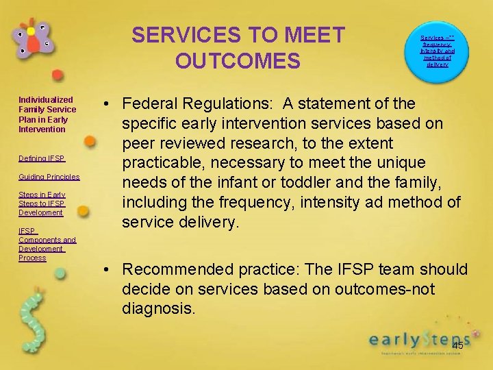 SERVICES TO MEET OUTCOMES Individualized Family Service Plan in Early Intervention Defining IFSP Guiding