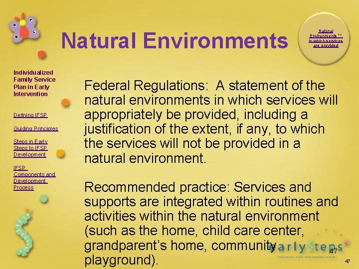 Natural Environments Individualized Family Service Plan in Early Intervention Defining IFSP Guiding Principles Steps