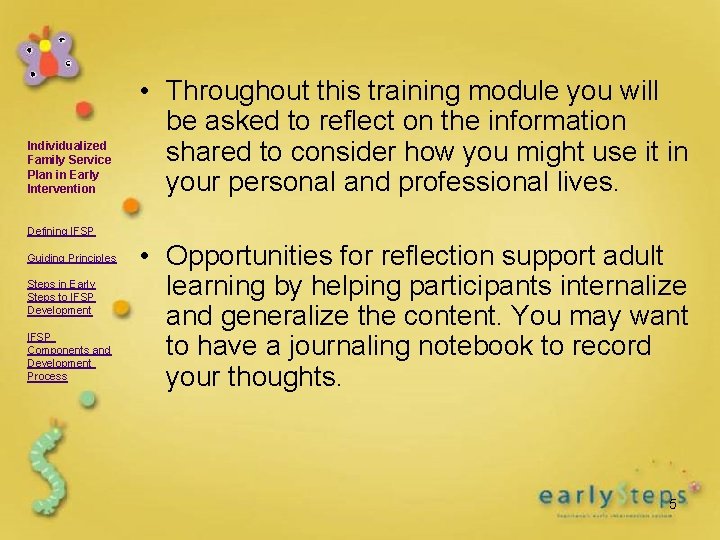 Individualized Family Service Plan in Early Intervention • Throughout this training module you will