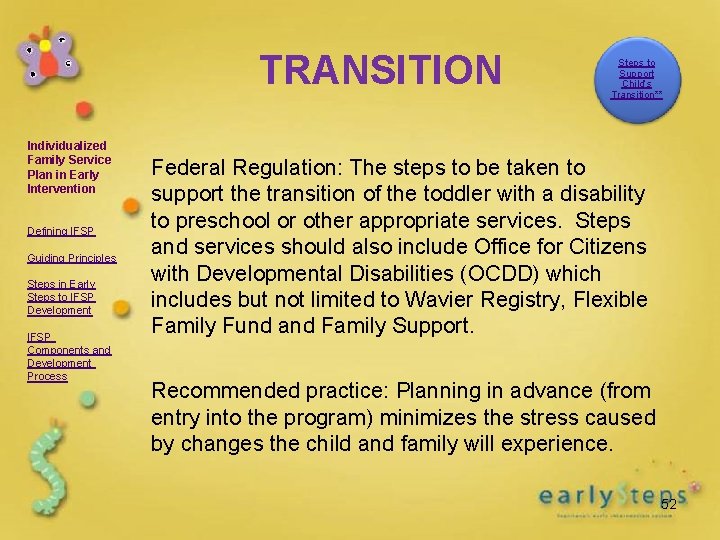 TRANSITION Individualized Family Service Plan in Early Intervention Defining IFSP Guiding Principles Steps in