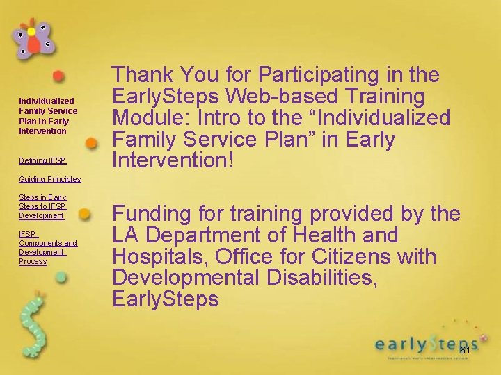 Individualized Family Service Plan in Early Intervention Defining IFSP Thank You for Participating in