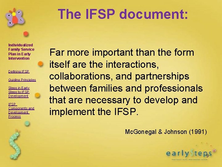 The IFSP document: Individualized Family Service Plan in Early Intervention Defining IFSP Guiding Principles
